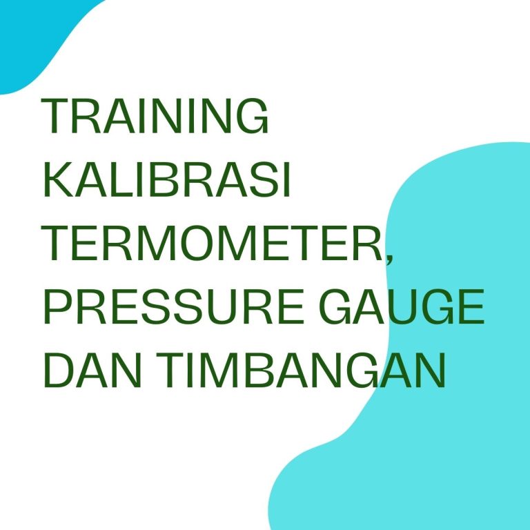 pelatihan KALIBRASI TERMOMETER, PRESSURE GAUGE DAN TIMBANGAN di bali