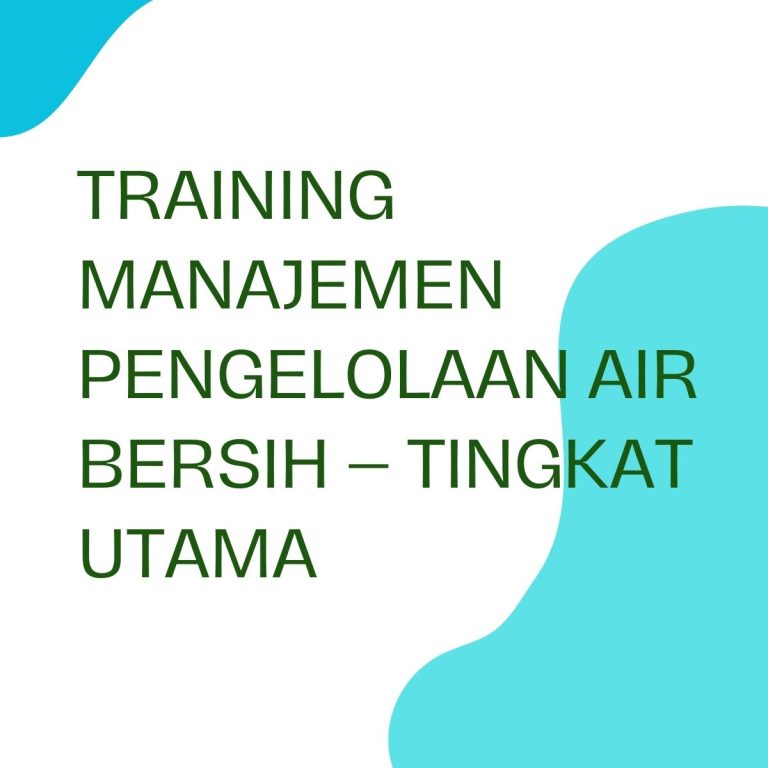 pelatihan MANAJEMEN PENGELOLAAN AIR BERSIH - TINGKAT UTAMA di bali