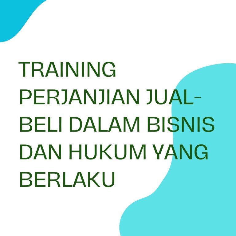 pelatihan PERJANJIAN JUAL-BELI DALAM BISNIS DAN HUKUM YANG BERLAKU di bali