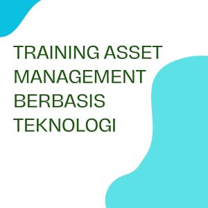 pelatihan ASSET MANAGEMENT BERBASIS TEKNOLOGI di bali