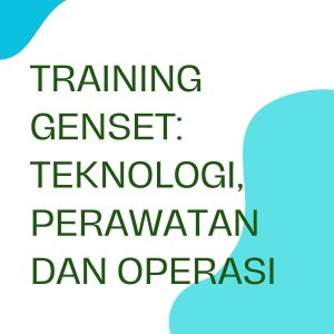 pelatihan Genset ; Teknologi, Perawatan dan Operasi di bali