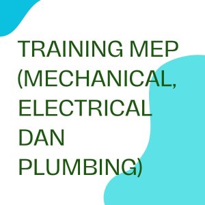 pelatihan MEP (MECHANICAL, ELECTRICAL DAN PLUMBING) di bali