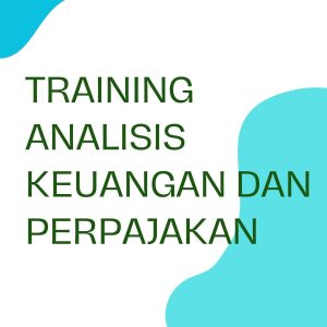 pelatihan ANALISIS KEUANGAN DAN PERPAJAKAN di bali