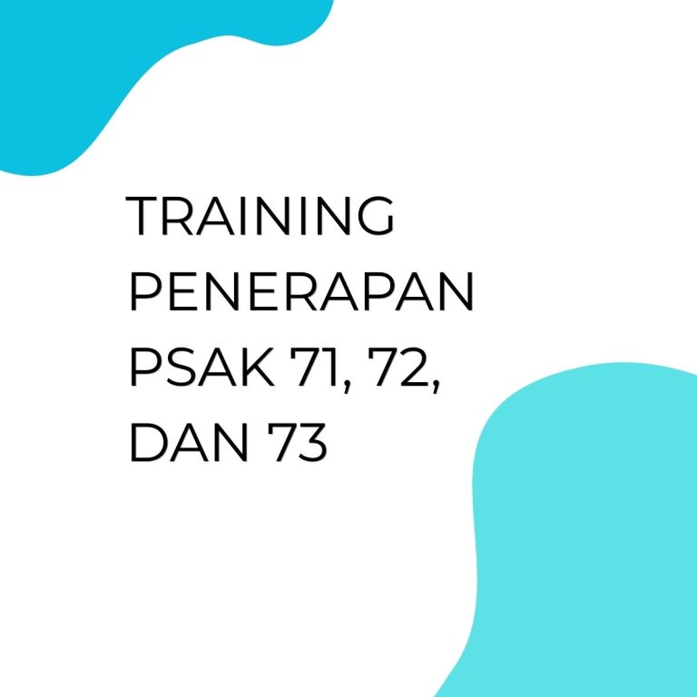 pelatihan PENERAPAN PSAK 71, 72, DAN 73 di bali