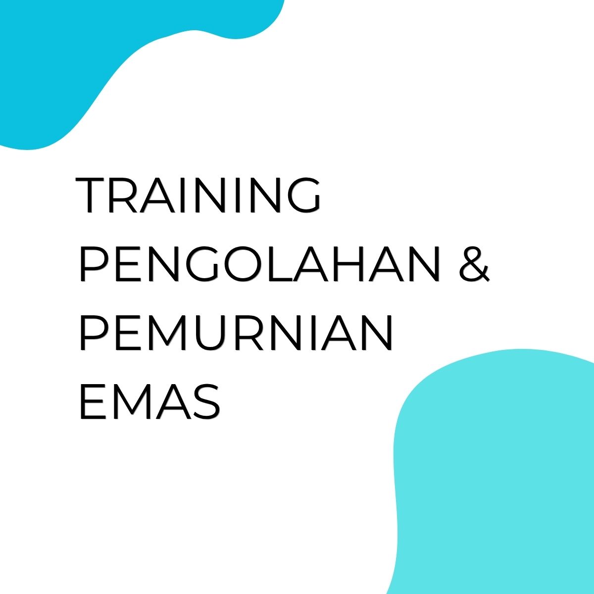 pelatihan Pengolahan & Pemurnian Emas di bali