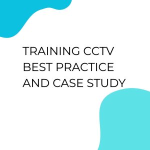 pelatihan CCTV BEST PRACTICE AND CASE STUDY di bali