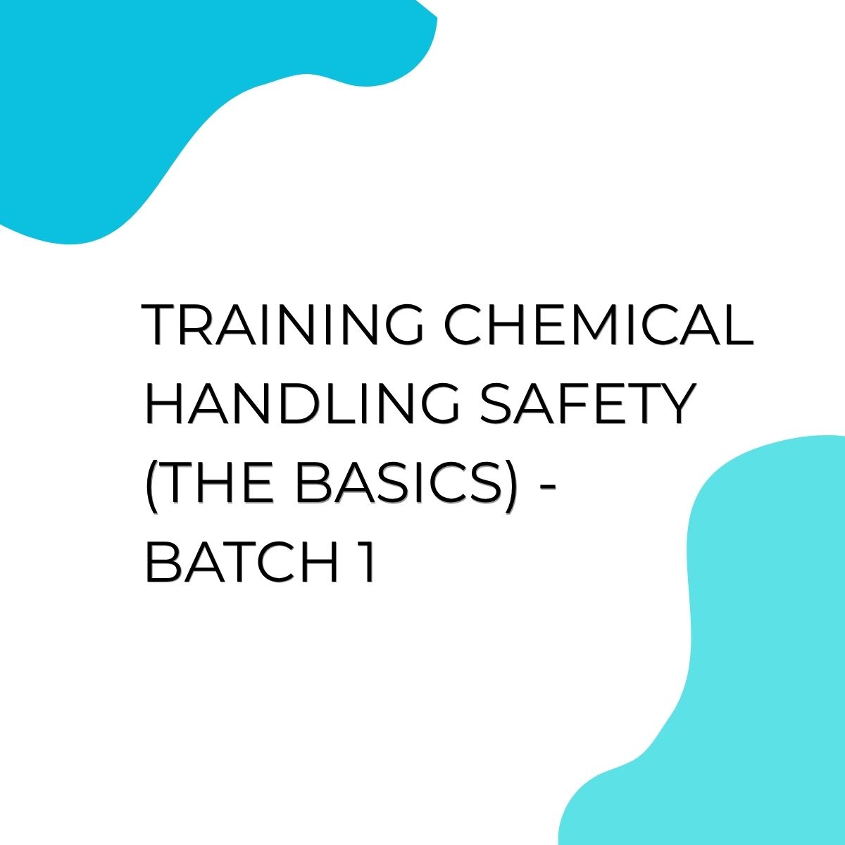 pelatihan Chemical Handling Safety (The Basics) - BATCH 1 di bali
