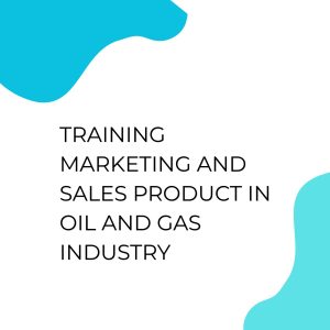 pelatihan MARKETING AND SALES PRODUCT IN OIL AND GAS INDUSTRY di bali