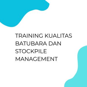 pelatihan KUALITAS BATUBARA DAN STOCKPILE MANAGEMENT di bali