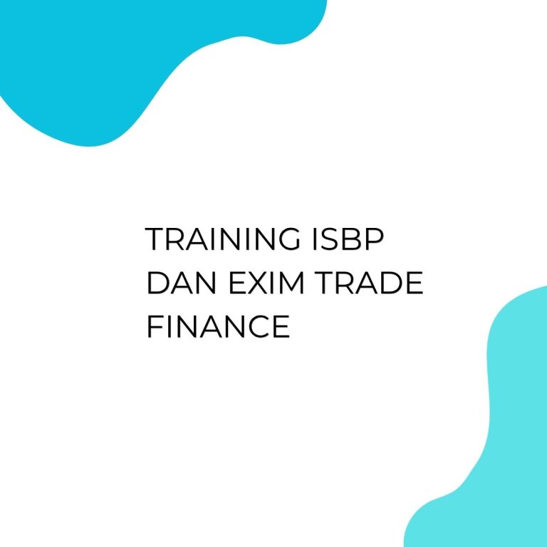 pelatihan ISBP DAN EXIM TRADE FINANCE di bali